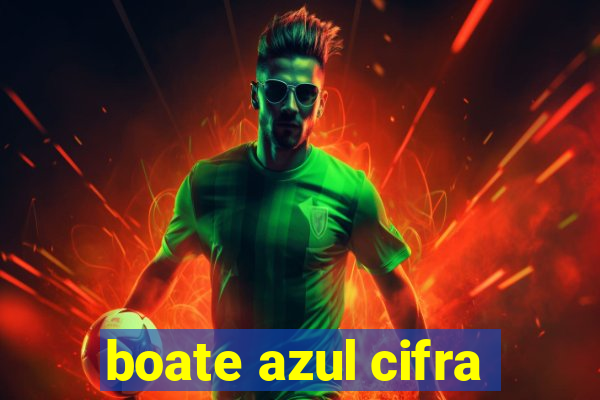 boate azul cifra